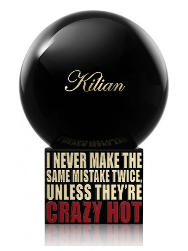I Never Make The Same Mistake Twice, Unless They're Crazy Hot - By Kilian