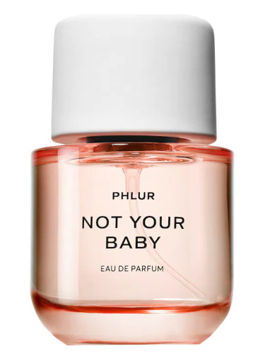 Not Your Baby - Phlur